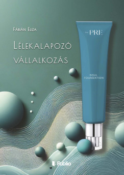 Lélekalapozó vállalkozás - Fábián Eliza