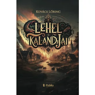 Lehel kalandjai - Kovács Lőrinc