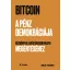 Bitcoin - A pénz demokráciája - Tótik Róbert