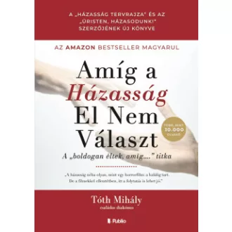 Amíg a házasság el nem választ - Tóth Mihály