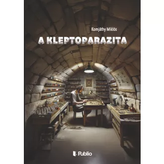 A Kleptoparazita - Komjáthy Miklós