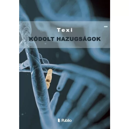 Kódolt hazugságok - Texi