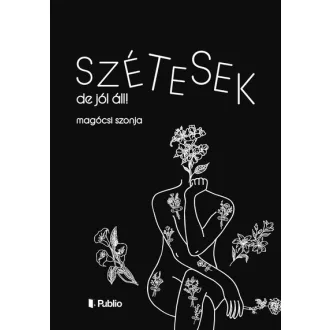 Szétesek, de jól áll! - Magócsi Szonja