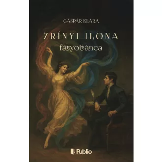 Zrínyi Ilona fátyoltánca - Gáspár Klára