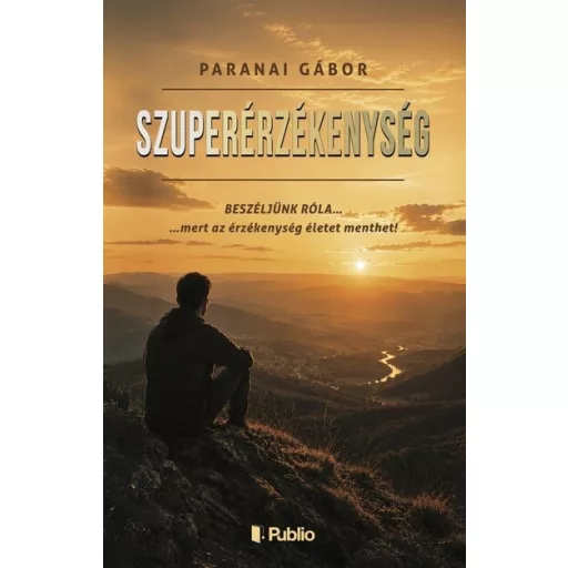 Szuperérzékenység - Paranai Gábor