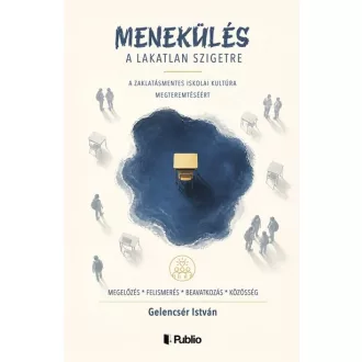Menekülés a lakatlan szigetre - Gelencsér István