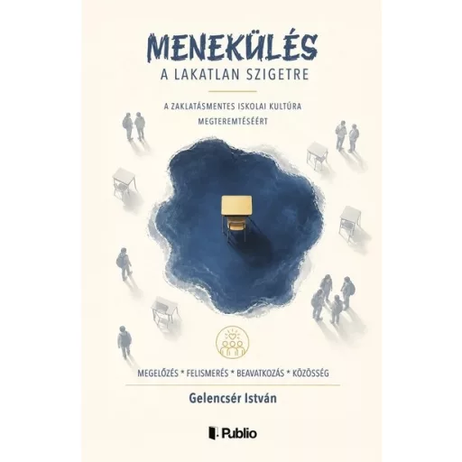 Menekülés a lakatlan szigetre - Gelencsér István