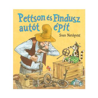 Pettson és Findusz autót épít - Sven Nordqvist