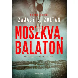 Moszkva, Balaton - Zajácz D. Zoltán