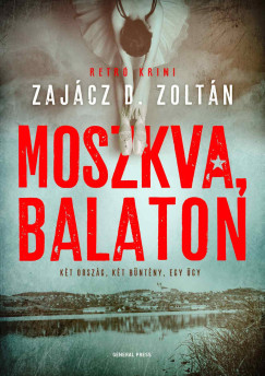 Moszkva, Balaton - Zajácz D. Zoltán