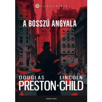 A bosszú angyala - Douglas Preston - Lincoln Child