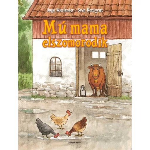 Mú mama elszomorodik - Jujja Wieslander, Sven Nordqvist