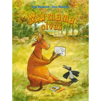 Mú mama olvas - Jujja Wieslander, Sven Nordqvist