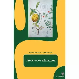 Orvosságos kéziratok - Gellén István - Nagy Iván