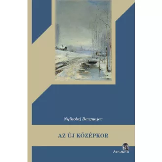Az új középkor - Nyikolaj Bergyajev