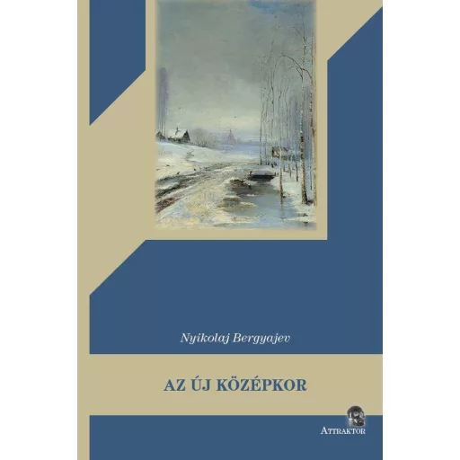 Az új középkor - Nyikolaj Bergyajev