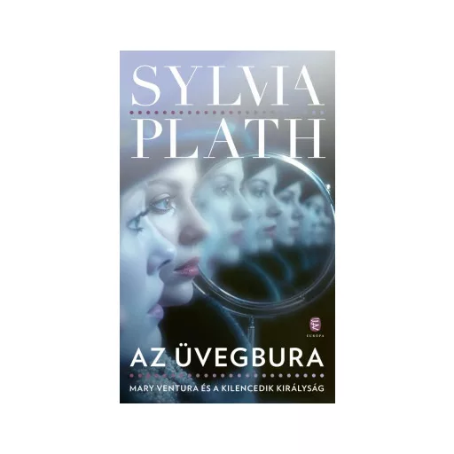 Az üvegbura - Mary Ventura és a Kilencedik királyság - Sylvia Plath