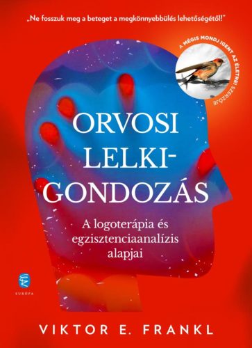 Orvosi lelkigondozás - A logoterápia és egzisztenciaanalízis alapjai - Viktor E. Frankl