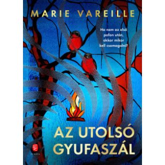 Az utolsó gyufaszál - Marie Vareille