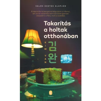 Takarítás a holtak otthonában - Kim Van