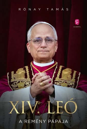XIV. Leó - A remény pápája - Rónay Tamás