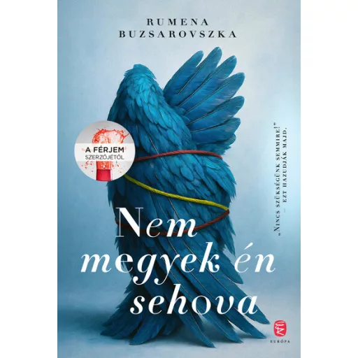 Nem megyek én sehova - Rumena Buzsarovszka