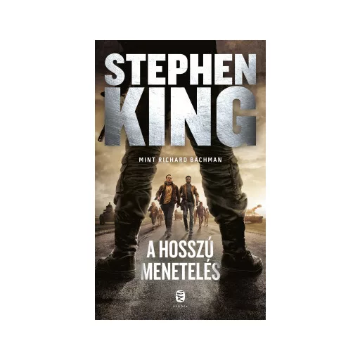 A hosszú menetelés (Új kiadás) - Stephen King