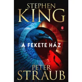 A Fekete Ház - Stephen King, Peter Straub