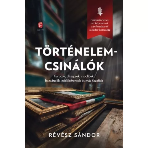 Történelemcsinálók - Révész Sándor