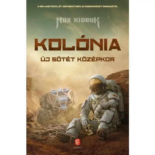 Kolónia - Új sötét középkor - Max Kidruk