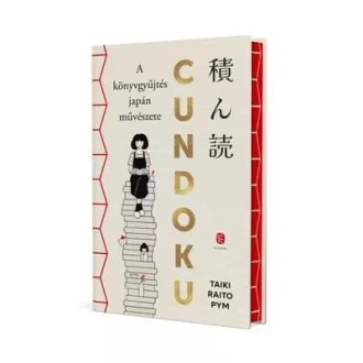  Cundoku - A könyvgyűjtés japán művészete (Éldekorált) - Taikito Raito Pym