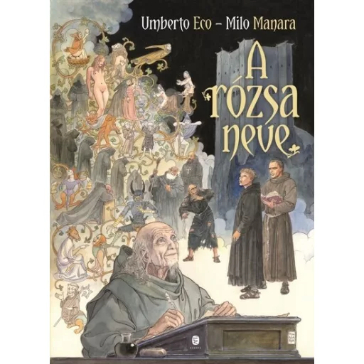 A rózsa neve (Képregény) - Umberto Eco, Milo Manara