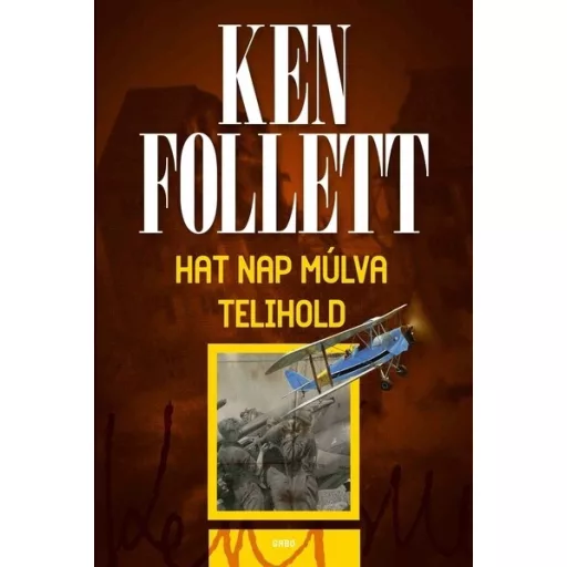 Hat nap múlva telihold (Új kiadás) - Ken Follett
