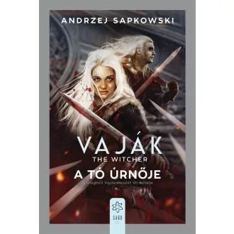 A tó úrnője - Andrzej Sapkowski