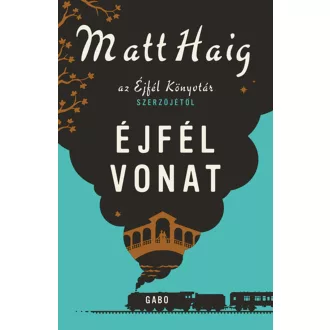 Éjfél Vonat - Matt Haig