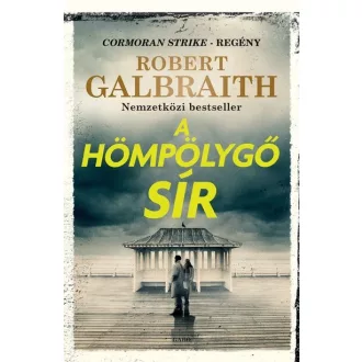 A hömpölygő sír - Robert Galbraith (J. K. Rowling)