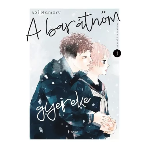 A barátnőm gyereke 1. (Manga képregény) - Aoi Mamoru