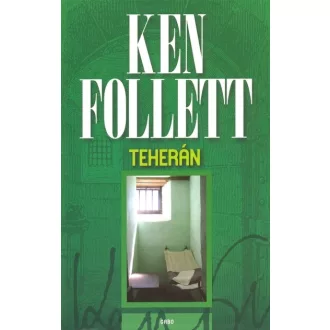 Teherán (Új kiadás) - Ken Follett