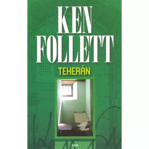 Teherán (Új kiadás) - Ken Follett