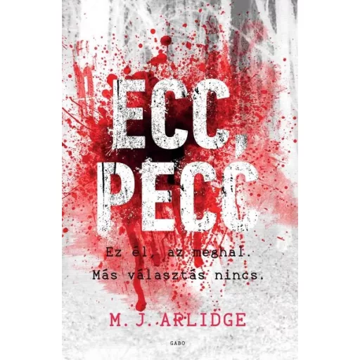Ecc, pecc (Új kiadás) - M. J. Arlidge