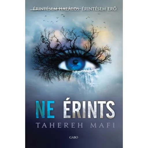 Ne érints 1. - Tahereh Mafi (Új kiadás)