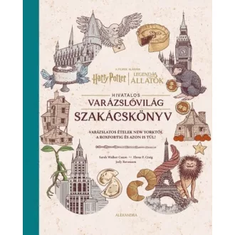   Harry Potter és Legendás állatok: Hivatalos varázslóvilág szakácskönyv - Jody Revenson