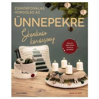   Skandináv karácsony - Zsinórfonalas horgolás az ünnepekre - Natalie Nar