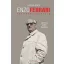 Enzo Ferrari - Egy ikon életrajza - Luca Dal Monte