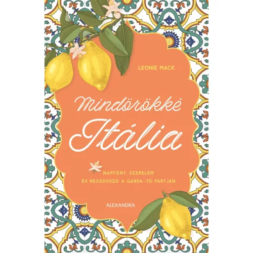 Mindörökké Itália - Mack Leonie