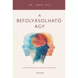 A befolyásolható agy - Dr. Amir Raz