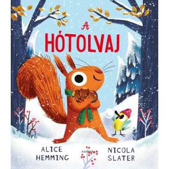 A hótolvaj - Alice Hamming, Nicola Slater