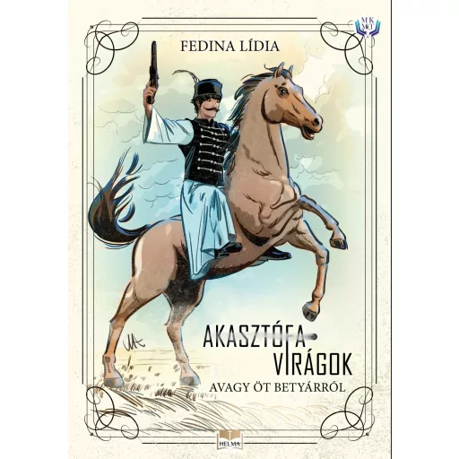 Akasztófavirágok - Fedina Lídia