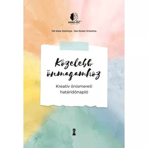 Közelebb önmagamhoz - Pál Kata Dorottya, Sas Eszter Krisztina
