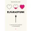 Elfáradtunk - Szabó-Bartha Anett
